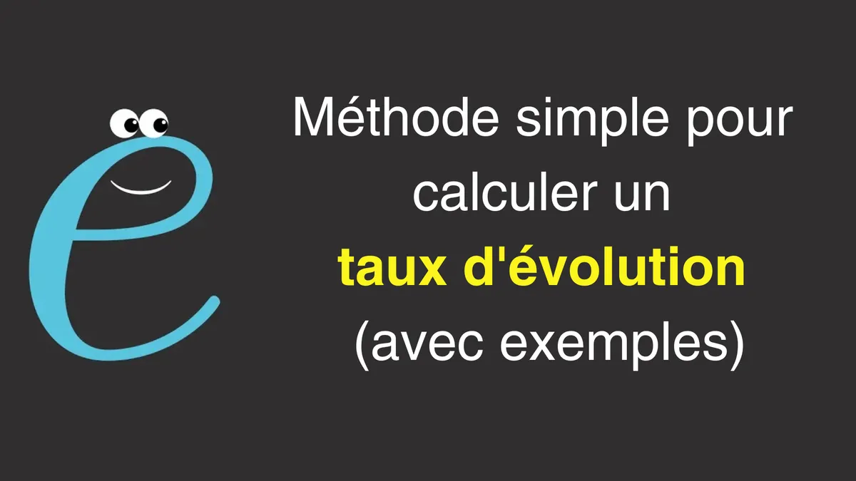 Méthode simple pour calculer un taux d'évolution (avec exemples)