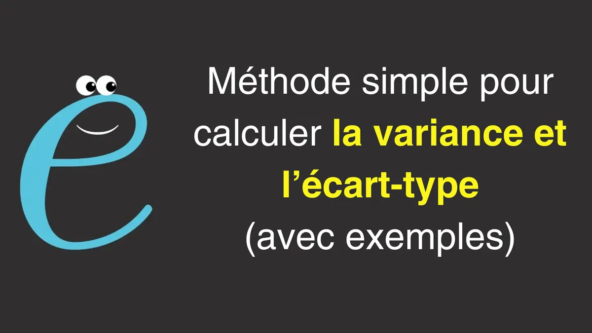 Méthode simple pour calculer la variance et l'écart-type